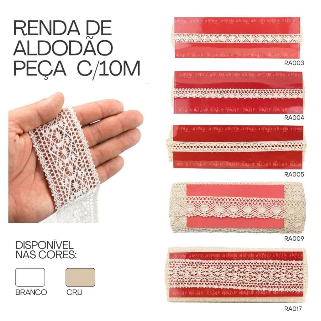 Renda de Algodão ArtePunto 10m RA003 RA004 RA005 RA009 RA015 RA016 RA020 RA027 RA028 RA029 RA041