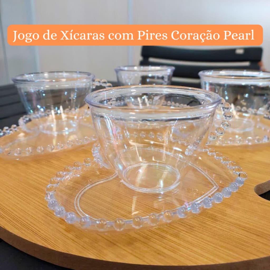 JOGO DE XÍCARAS 150ML COM PIRES CORAÇÃO PEARL ACRÍLICO TRANSPARENTE  24 PEÇAS 12 XÍCARAS E 12 PIRES