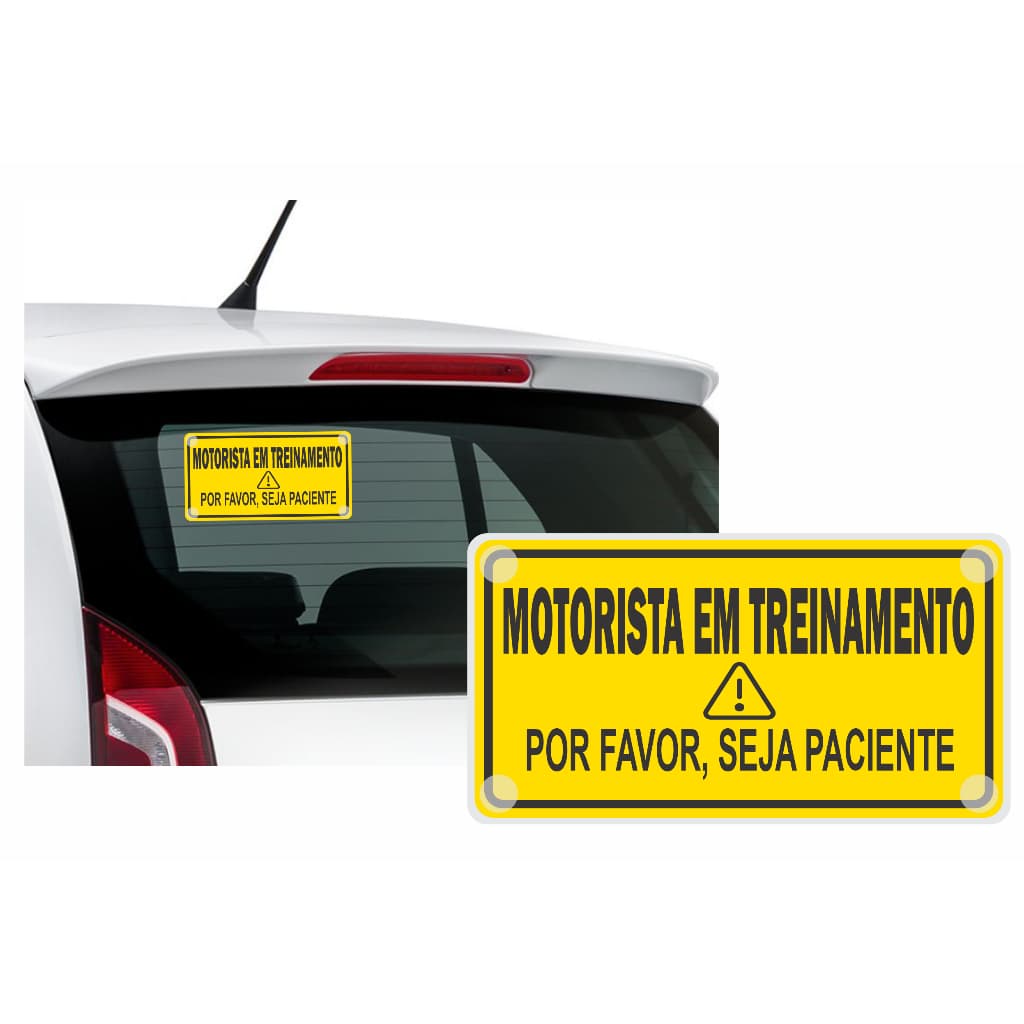 Placa Motorista em Treinamento Seja Paciente com Ventosa para Fixação