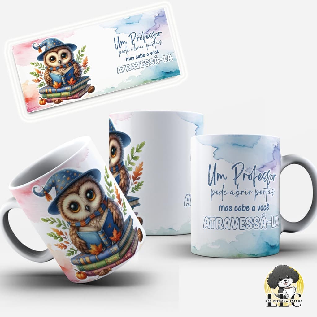 Caneca Personalizada Professores - Um Professor Pode Abrir Portas, Mas Cabe a Você Atravessá-la