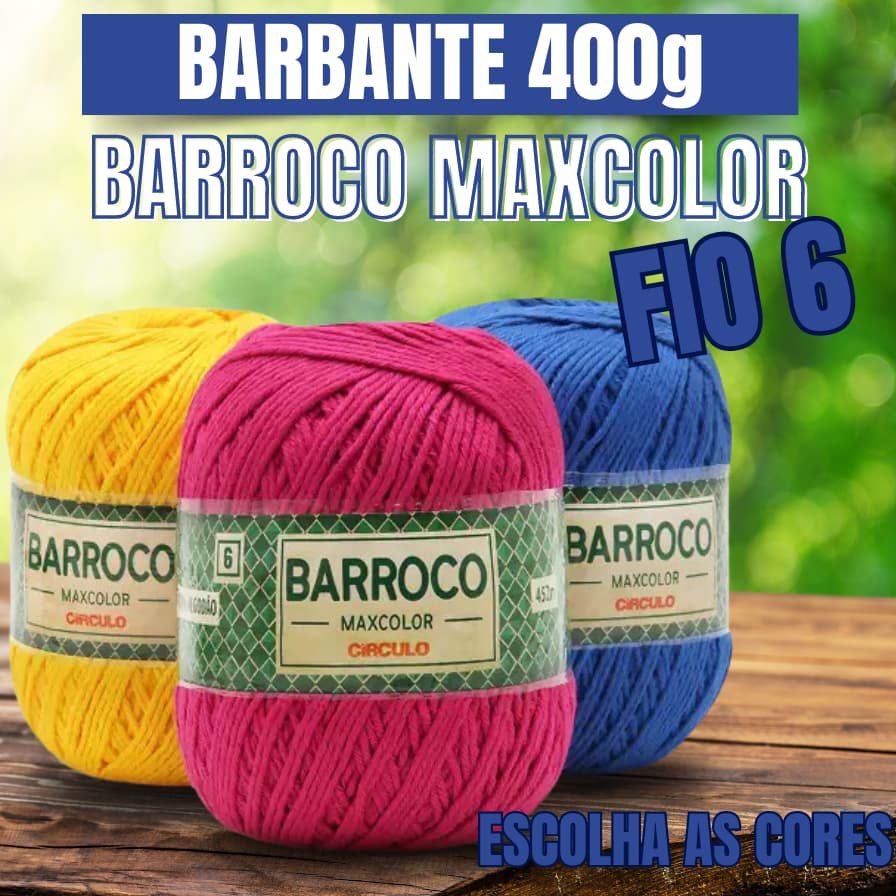 Barbante Barroco MaxColor nº 6 400g- Escolha as Cores