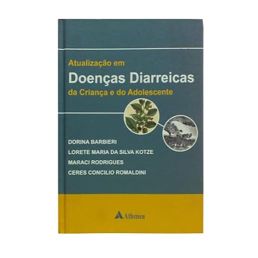livro Atualização em Doenças Diarreicas da Criança e do Adolescente Capa dura – 27 março 2010