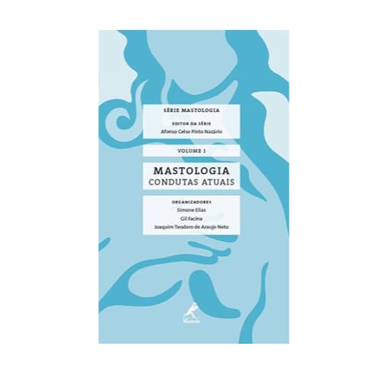 Mastologia: Condutas atuais: Volume 1 Capa dura 26 agosto 2015