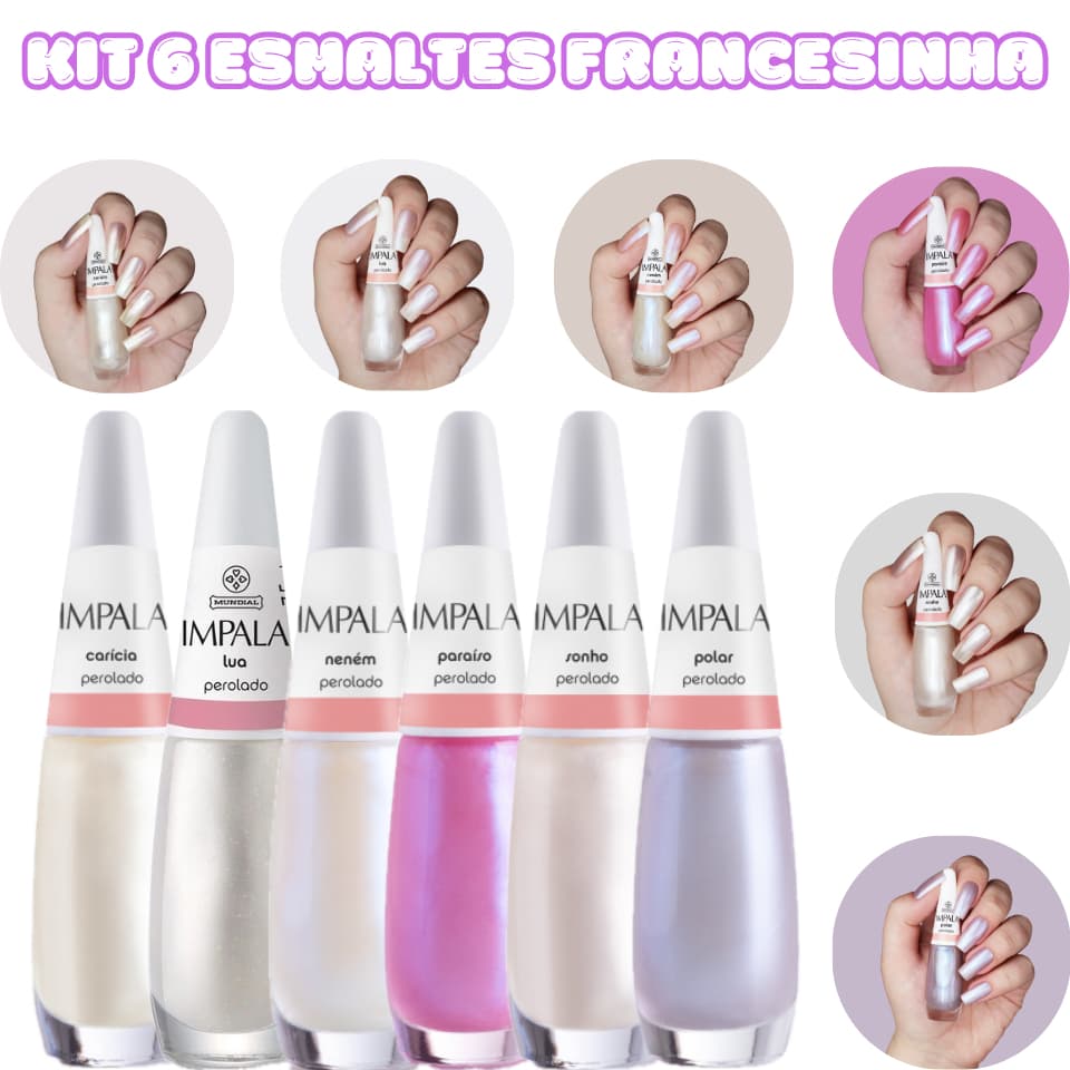 KIT Manicure 6 Esmaltes Francesinhas Perolados IMPALA