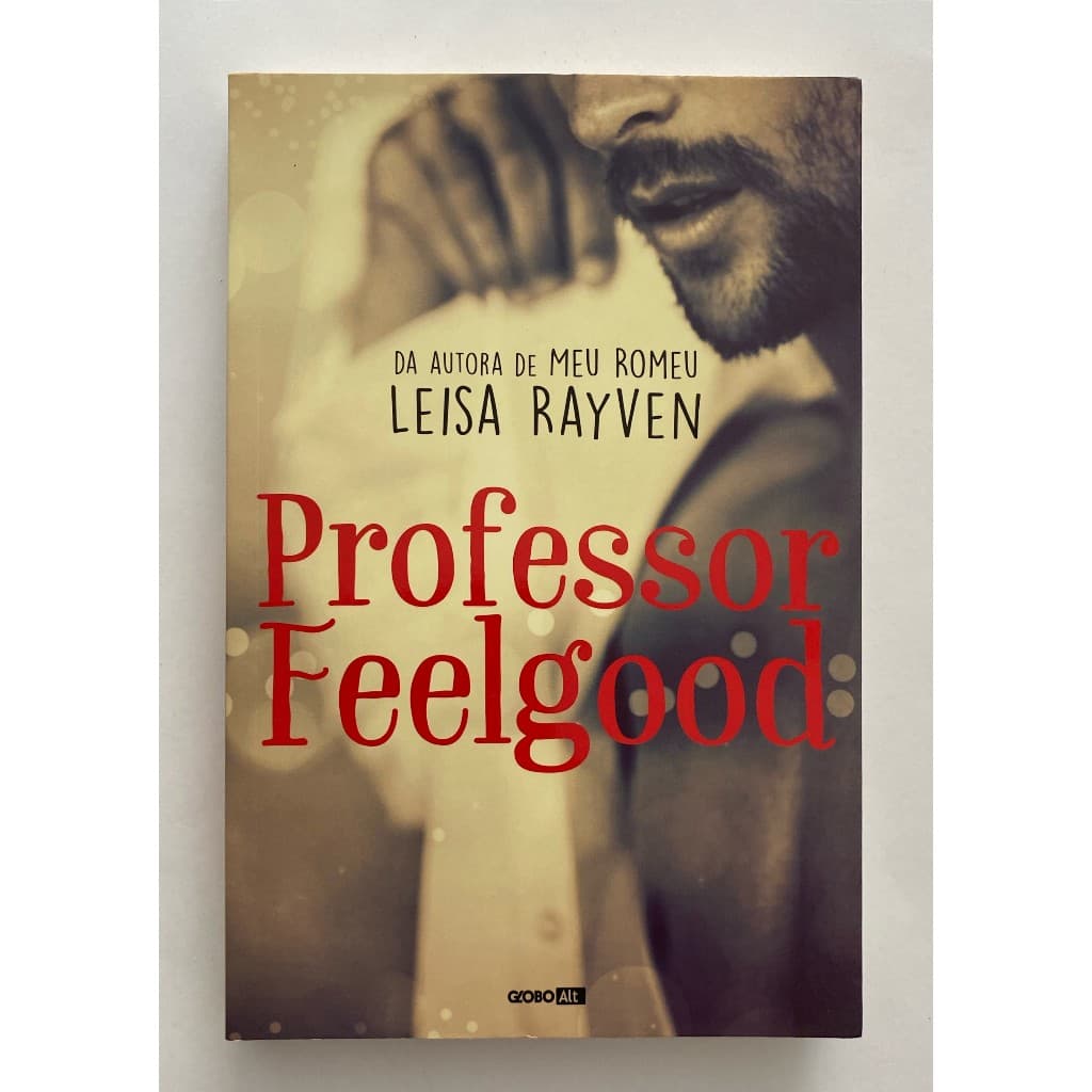 Professor Feelgood - Leisa Rayven (Autor), Isadora Sinay (Tradutor)