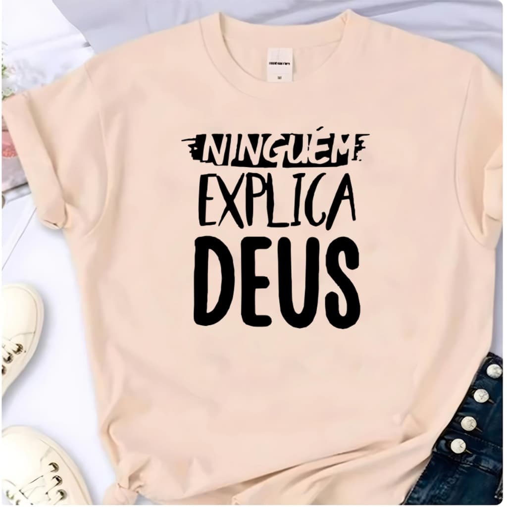 T-shirt Blusa Linda Coração Ninguem Explica Deus New Camiseta Feminina Camisa