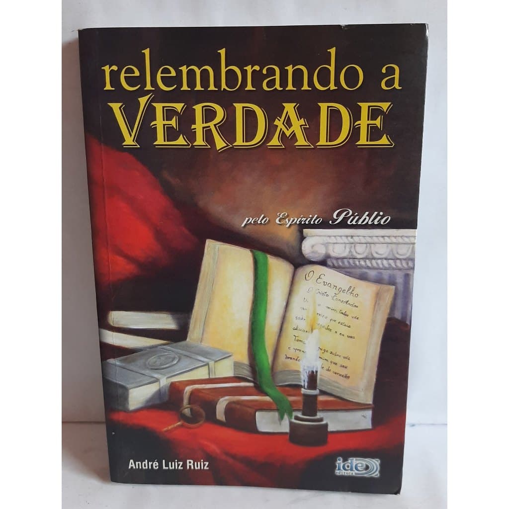 Livro Relembrando a Verdade - Andre Luiz Ruiz
