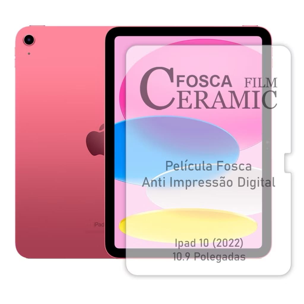 Película Cerâmica Fosca Para iPad 10ª Geração 10.9 Pol. (2022).