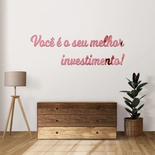 Frase Decorativa Você é o seu melhor investimento! Acrílico Espelhado Parede Salão Estúdios Clínicas