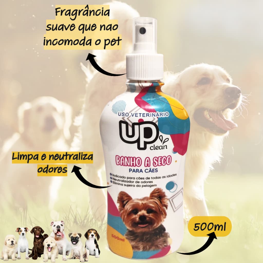Banho a Seco UP Clean Cães e Gatos 500ml Higienizador Pet Sem Enxágue Eliminador De Odores