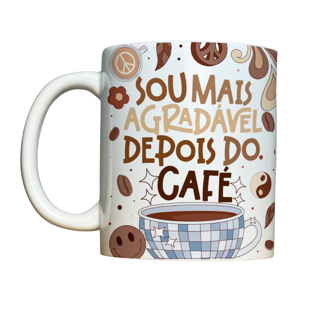 Caneca Personalizada - Sou Mais Agradável Depois Do Café - Divertida