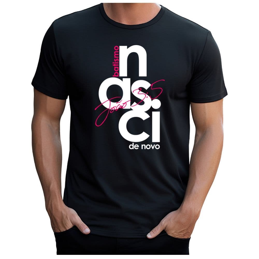 Camiseta Para Batismo Cristão Eu Nasci de Novo