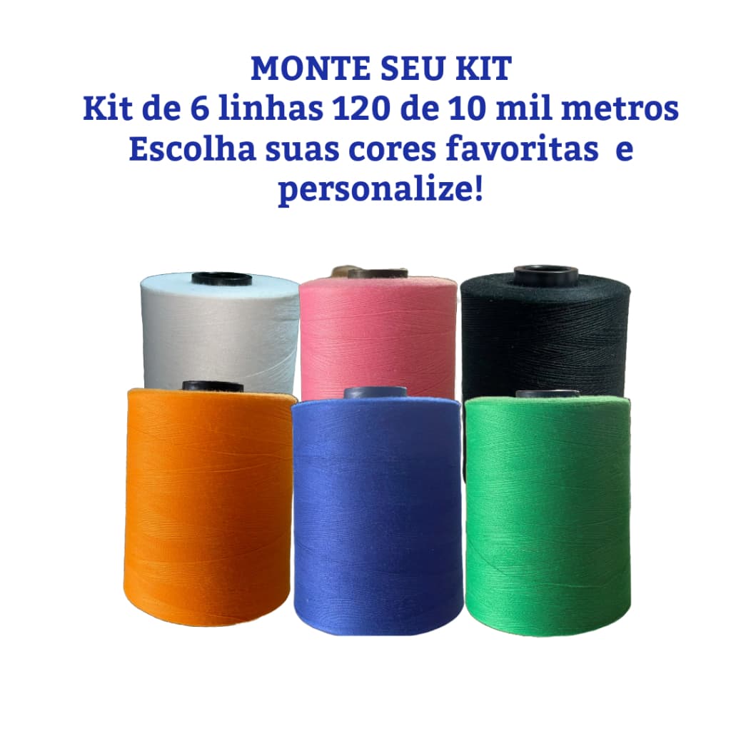 Monte seu Kit, 6 linhas 120 de 10 mil metros, escolha a sua cor e personalize