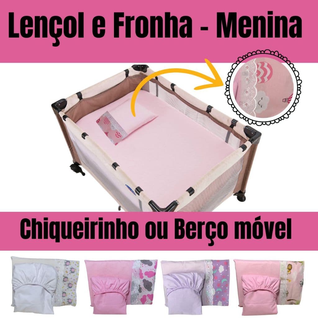 JOGO DE LENÇOL PARA CHIQUEIRINHO OU BERÇO DESMONTAVEL 2 PEÇAS - LENÇOL E FRONHA MENINA