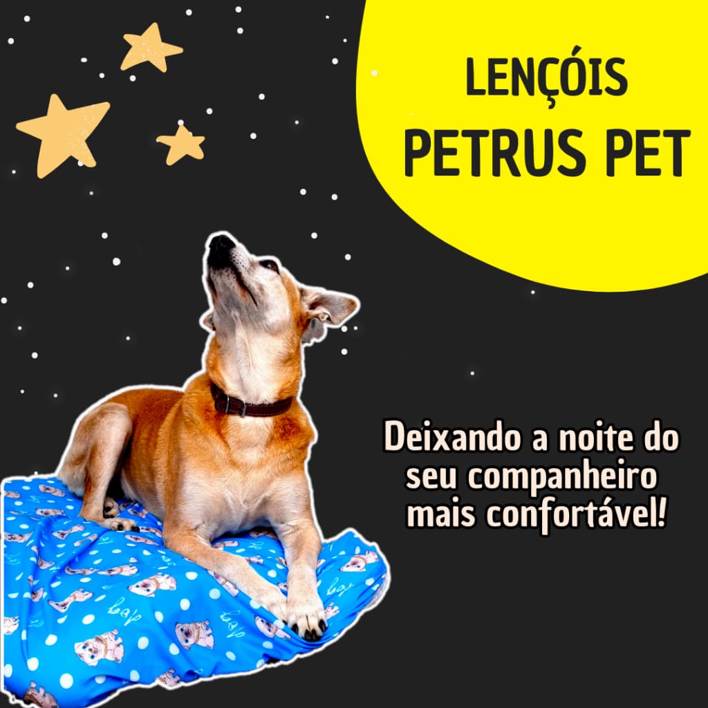 Novidade Lençol Pet. A Caminha Pet sempre limpinha, seu Cão mais feliz e sua casa Linda. Lençol Petrus Pet.