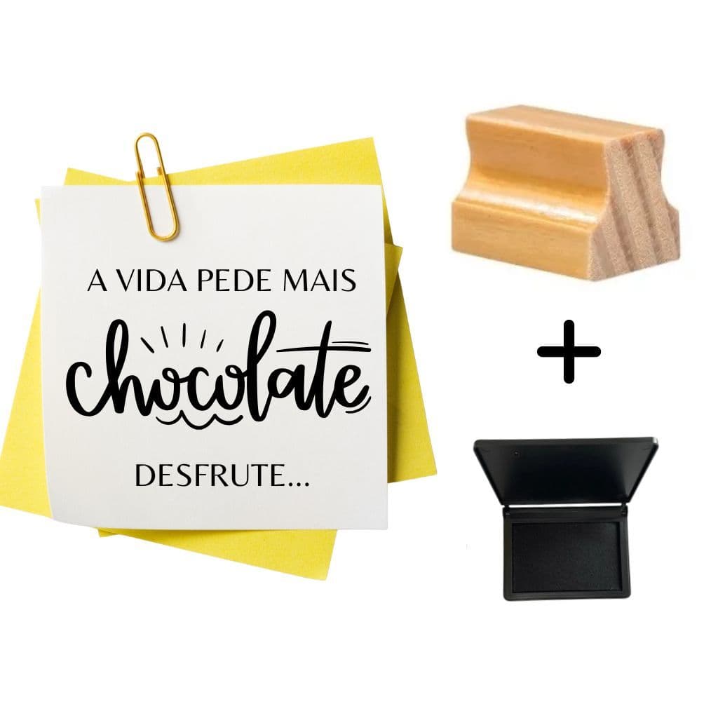 Carimbo A vida pede mais Chocolate - Carimbo de madeira Chocolate + Almofada de tinta - Carimbo 4 cm