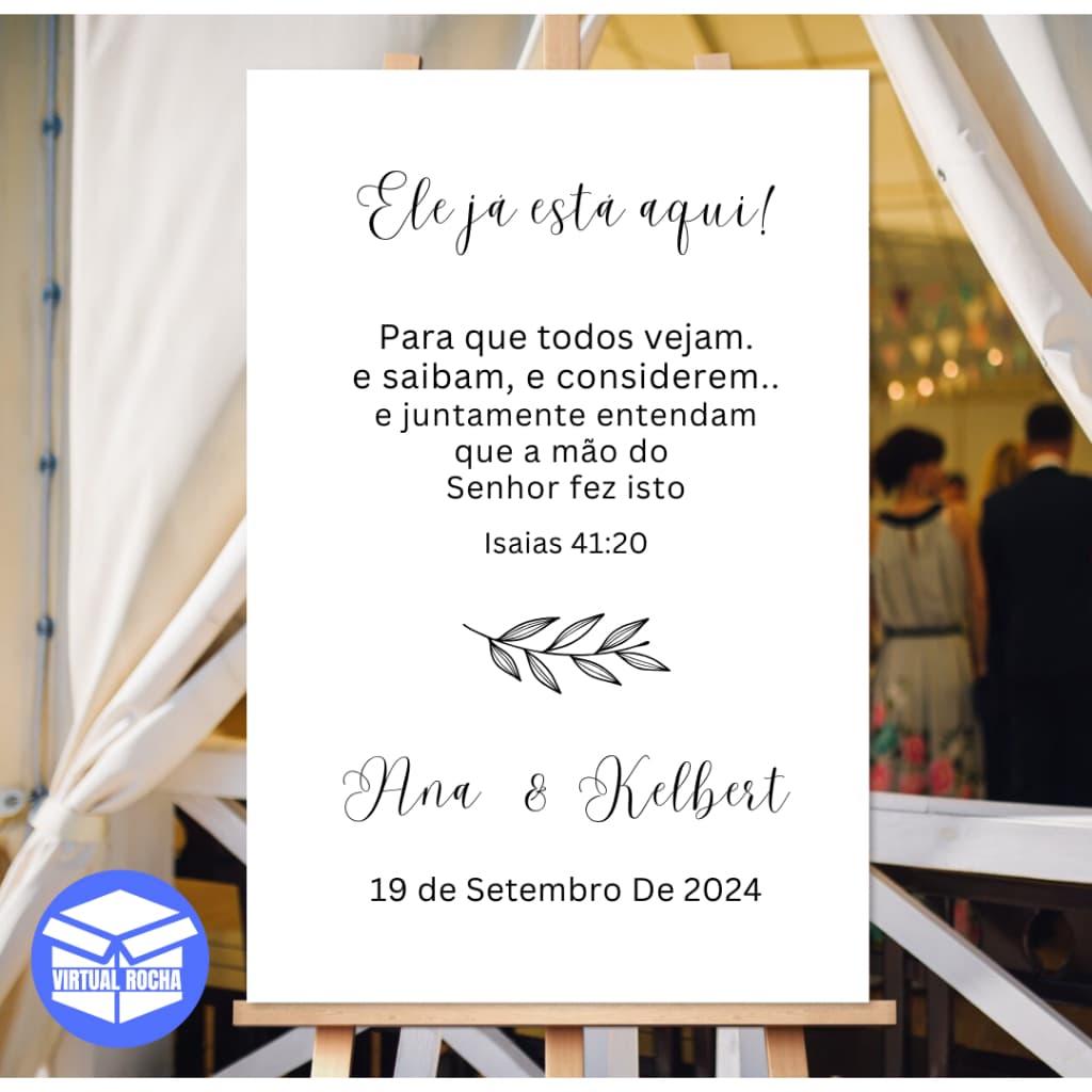 Quadro Decorativo Recepção de Casamento Versículo Ele Já Está Aqui