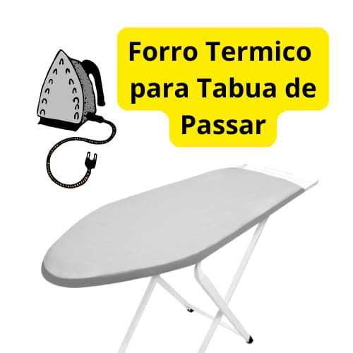 FORRO CAPA TABUA PASSAR EFICI脢NCIA E PRATICIDADE NA HORA DE PASSAR ROUPA