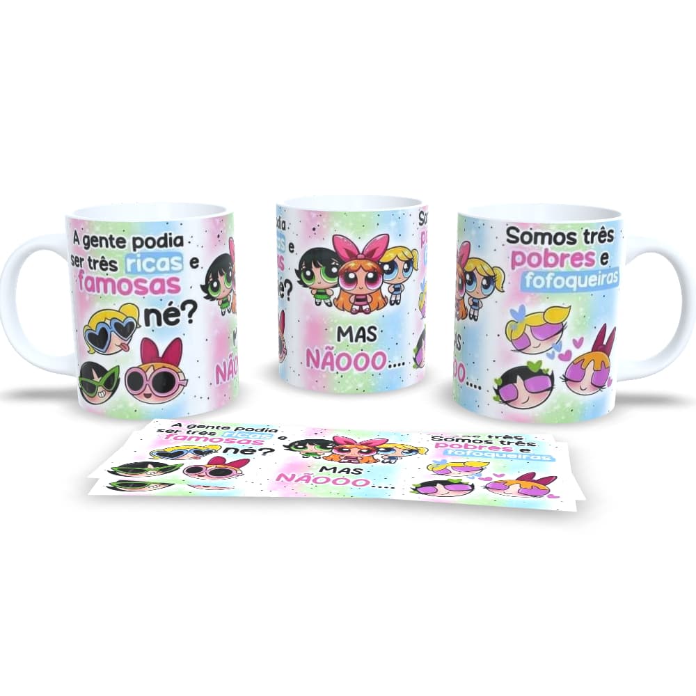 caneca branca personalizada 325ml a gente podia ser três ricas e famosas né mas não somos três pobres e fofoqueiras