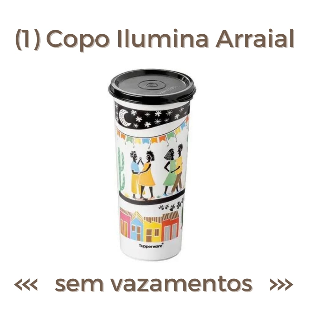 Copo Ilumina Arraial 470ml Tupperware (item unitário) tupoé tapaué tupervare tapaue decoração decorativo cozinha