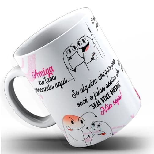 Amiga Florks eu tava pensando aqui - Caneca Personalizada Florks