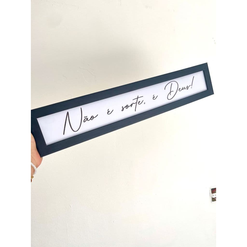 Quadrinhos decorativo com moldura 40X10 Não é sorte, é Deus  decoração/sala/rack/quarto/cozinha/hall