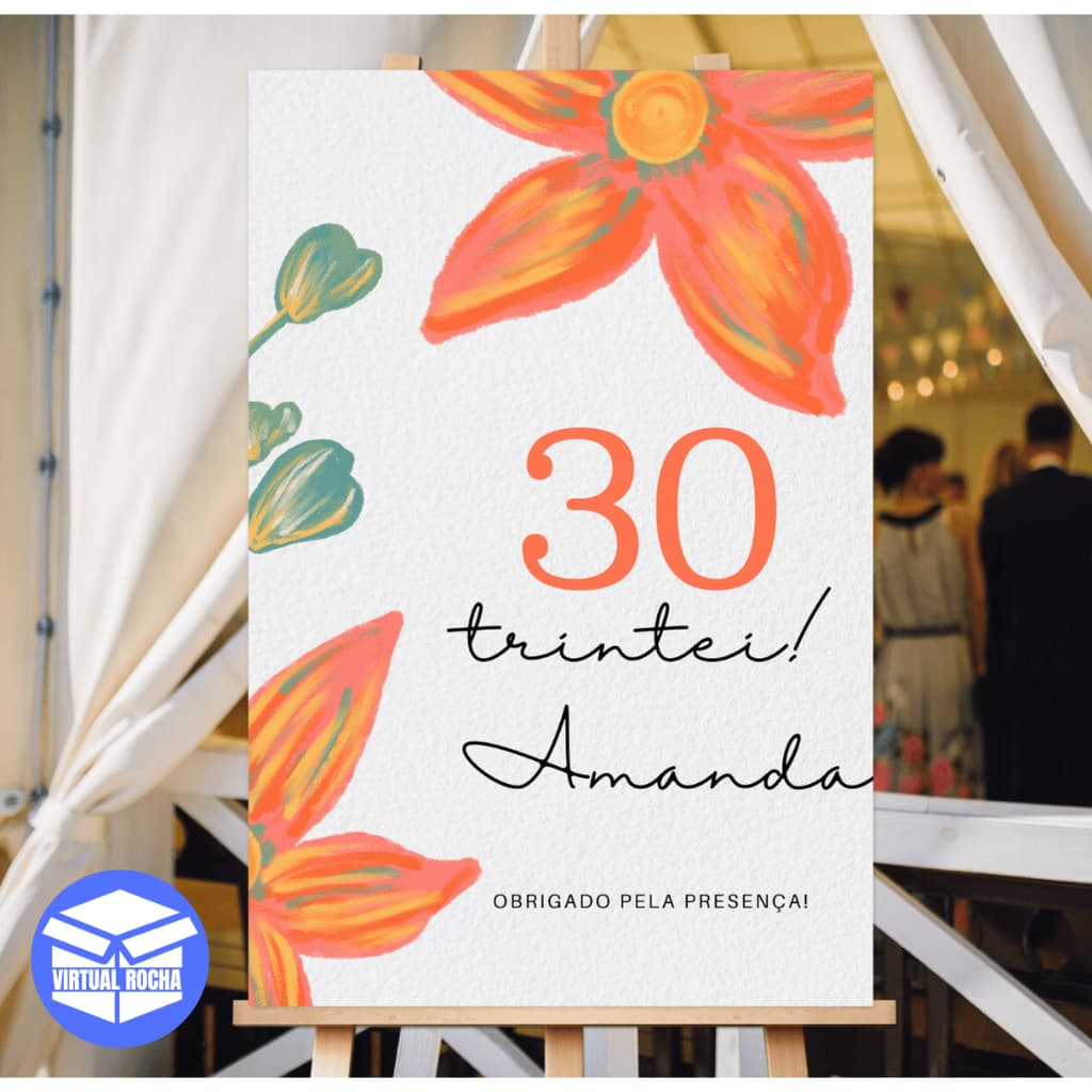 Quadro Decorativo Festa 30 Anos Trintei Flor Laranja MDF