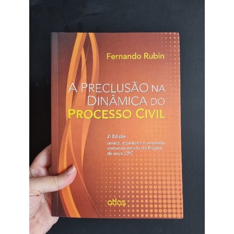A Preclusão Na Dinâmica Do Processo Civil
Livro por Fernando Rubin