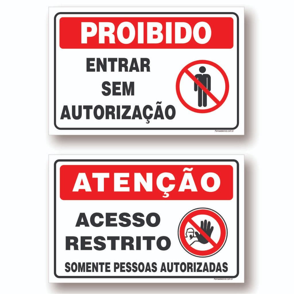 Placa Proibido Entrar sem Autorização e Acesso Restrito em PVC com Fita Dupla Face