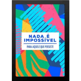 Quadro Personalizado Frase Motivacional Nada É Impossível