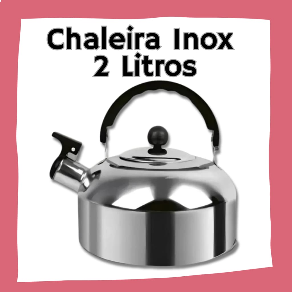 Chaleira Inox Com Apito 2 Litros Para Fogão A Gás e De Indução Com Tampa Fervura Rápida