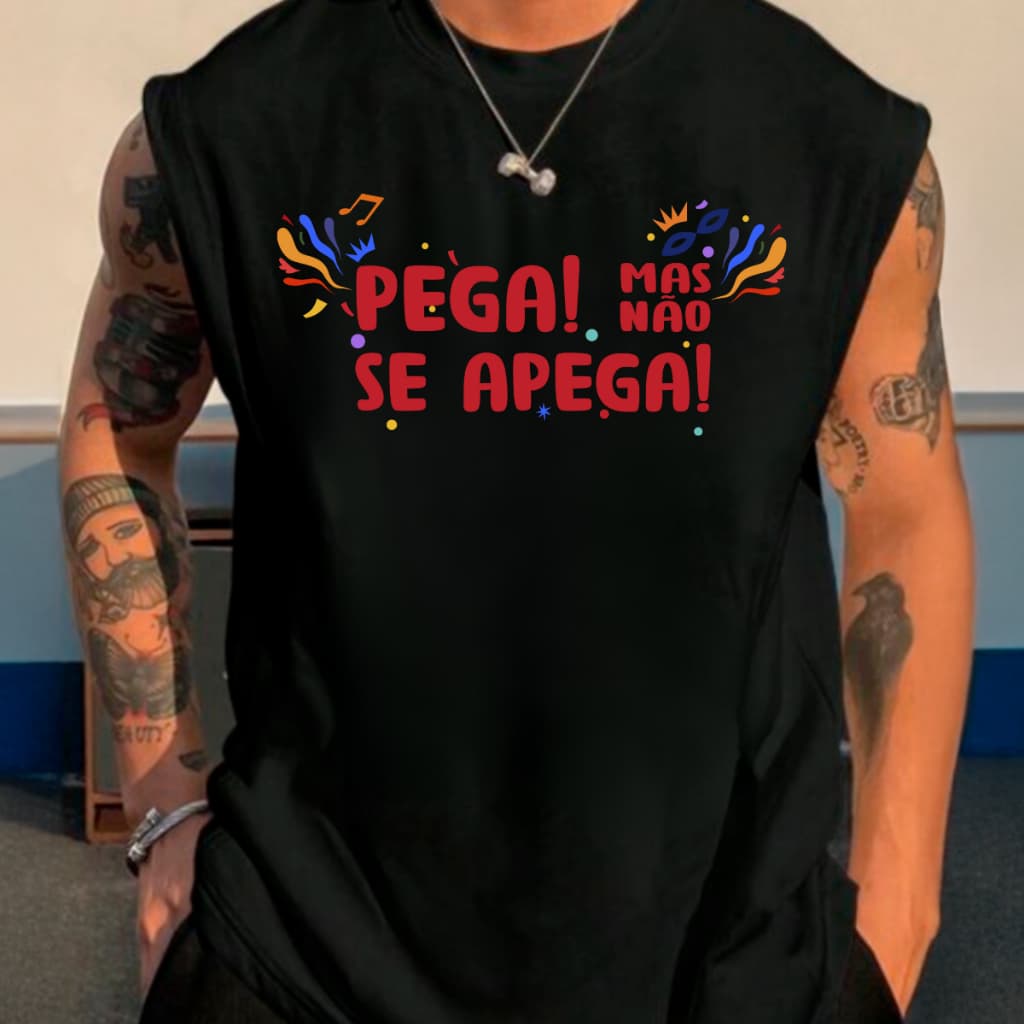 Regata Masculina Carnaval Pega Mas Não Se Apega Oversized Larga Moda Masculina