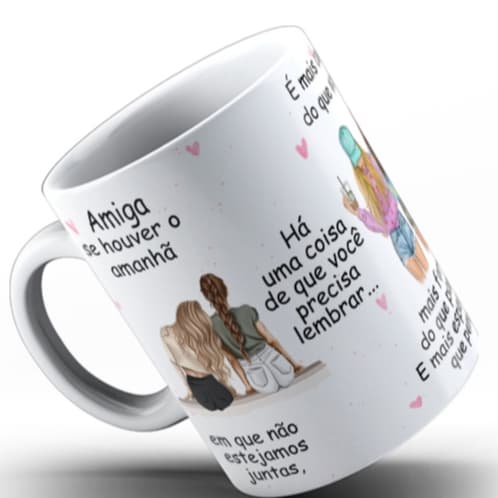 AMIGA - Se houver o amanhã (AMIGA:01) - Caneca Personalizada