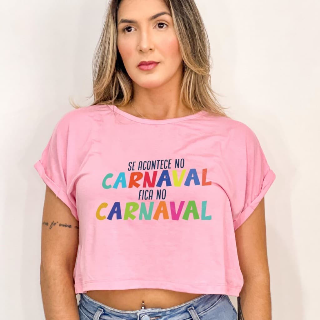 Cropped feminino estampa se acontece no carnaval camiseta t-shirt