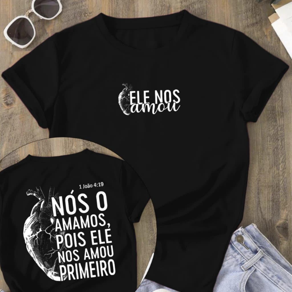 Camiseta Basica Evangelica 100% Algodão Estampado Ele Nos Amou
