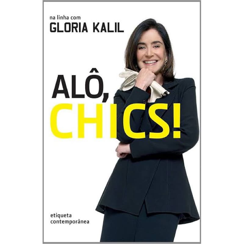 Alô, chics! Gloria Kalil