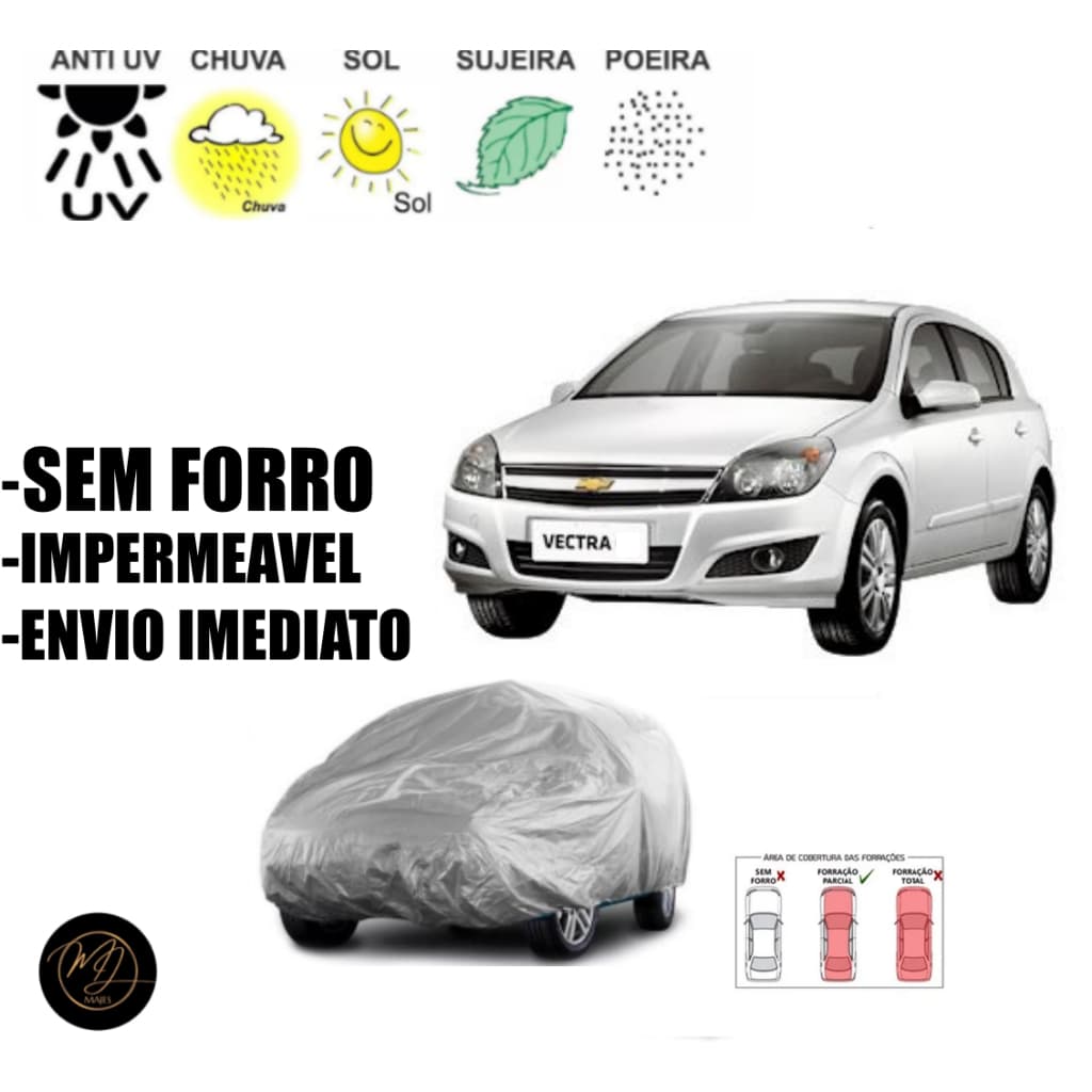Capa de Cobrir Carro VECTRA SEM FORRO HATCH SEDAN- Impermeável e Proteção Completa contra Sol, Chuva