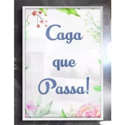 Quadro decorativo 1 peça Tema Caga que passa - Lindo em diversos tamanhos disponíveis pra sua residÊ