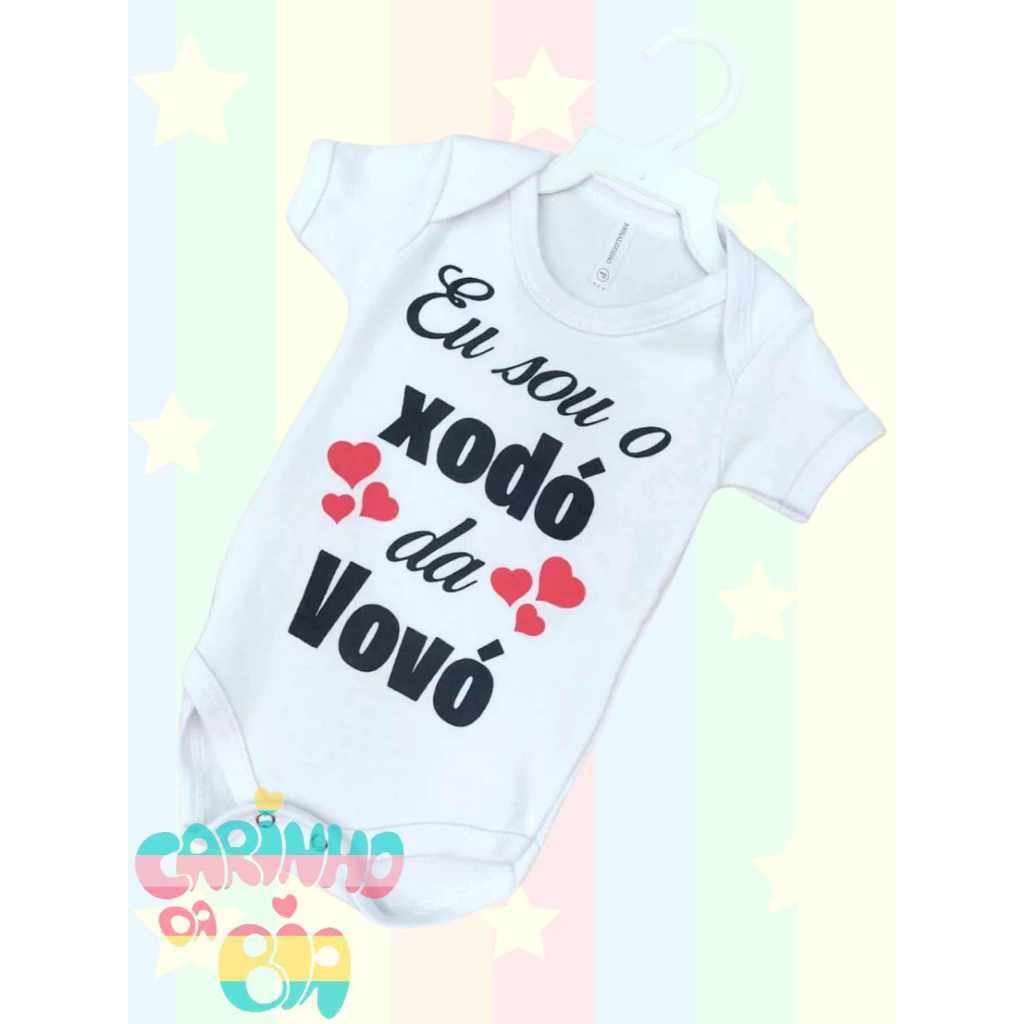 Body Divertido de Bebê Para Presentear -  Eu Sou o Xodó da Vovó
