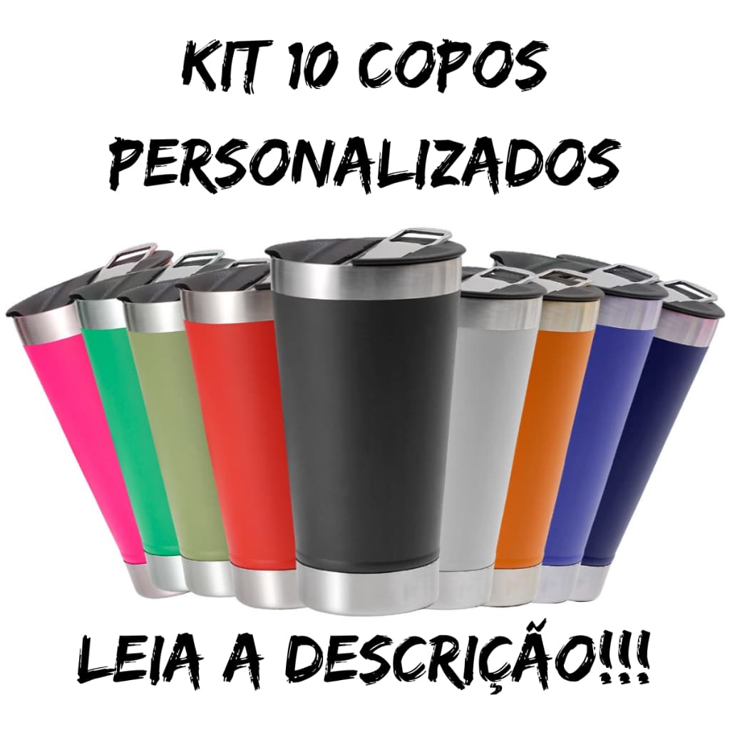 Kit 10 Copos Térmicos Personalizados Com Tampa E Abridor Inox 473ml Chopp Cerveja Bebidas Geladas E Quentes Caneca