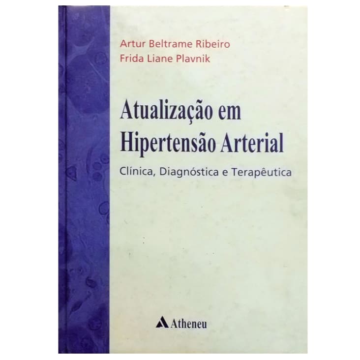 Atualização em Hipertensão Arterial: Clínica, Diagnóstica e Terapêutica tratamento para pressão arterial abaixo 13/8mmhg