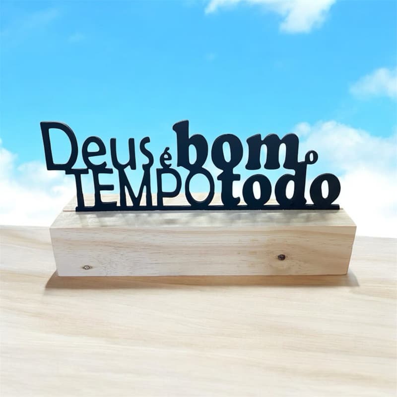 Palavra frase decorativa madeira mdf Deus é bom o tempo todo decoração homedecor estante mesa sala escritorio