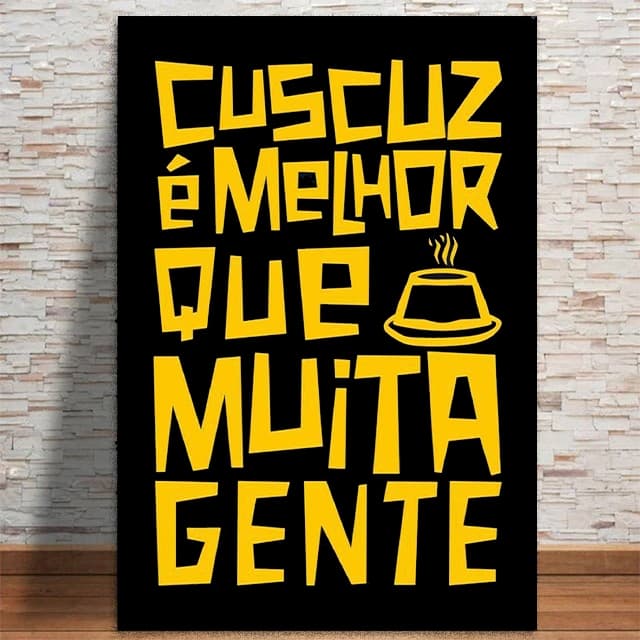 Quadro Decorativo "Cuscuz é Melhor que Muita Gente" Cozinha Nordeste MDF 20x30 60x40