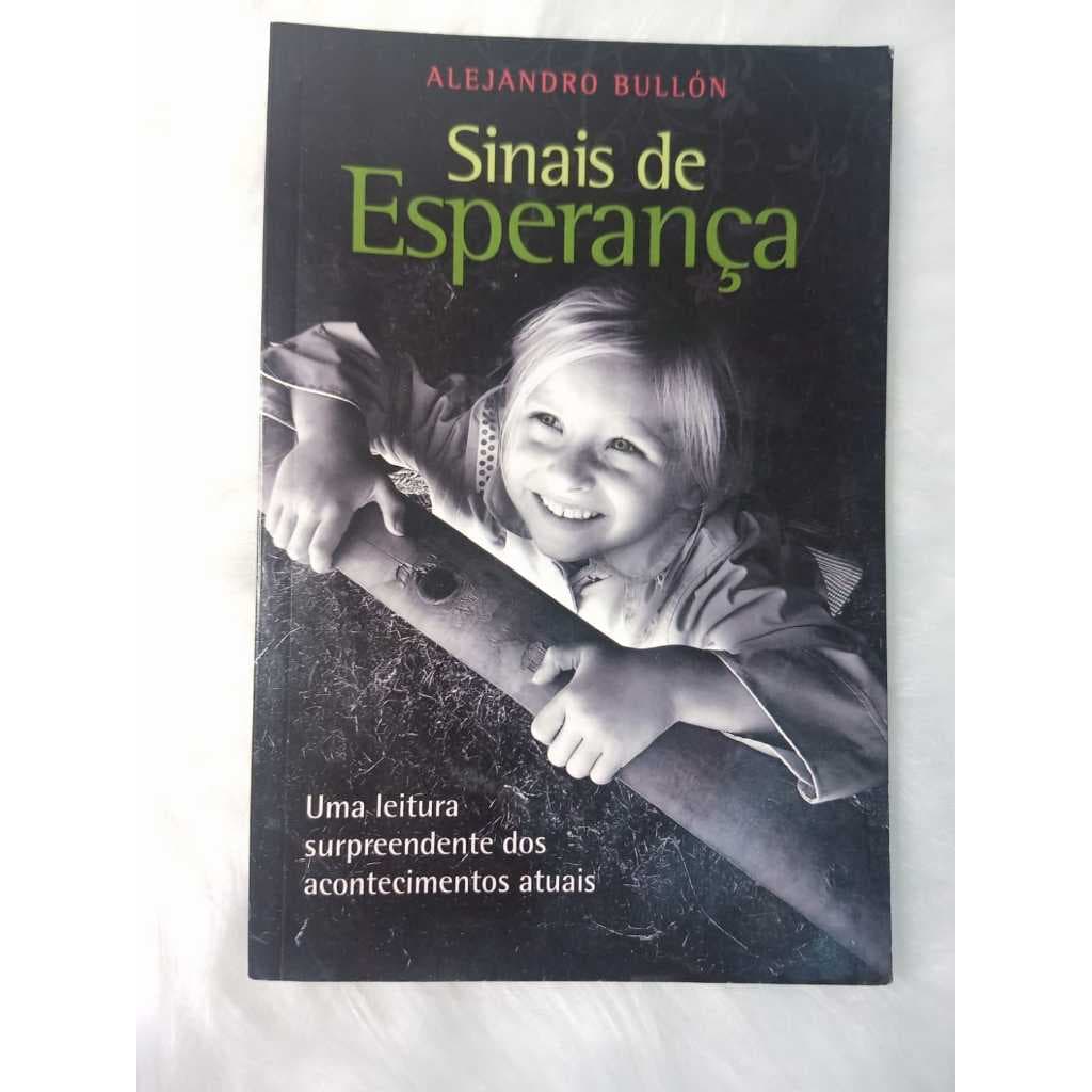 LIVRO- SINAIS DE ESPERANÇA- AUTOR ALEJANDRO BULLÓN/ LIVRO CRISTÃO/ COM BASE BIBLICA/SEBO