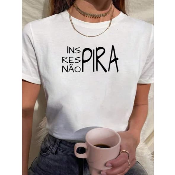 Camiseta Feminina Babylook T Shirt 100% Algodão Frases Inspira Respira Não Pira