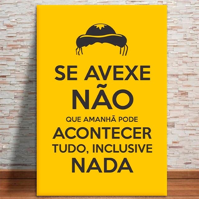 Quadro Decorativo "Não se avexe" Nordeste Cultura Nordestina MDF 3mm 4k