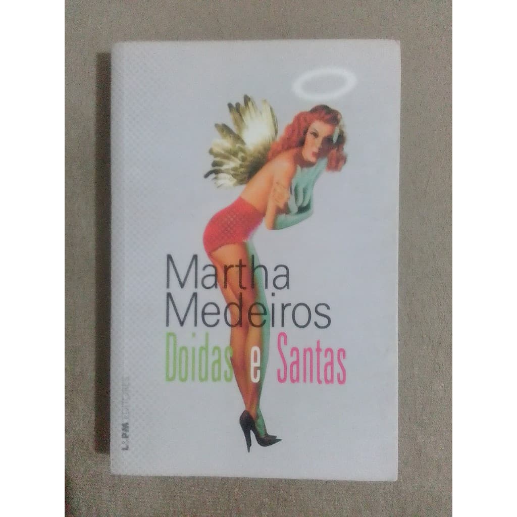 Doidas e Santas, de Martha Medeiros