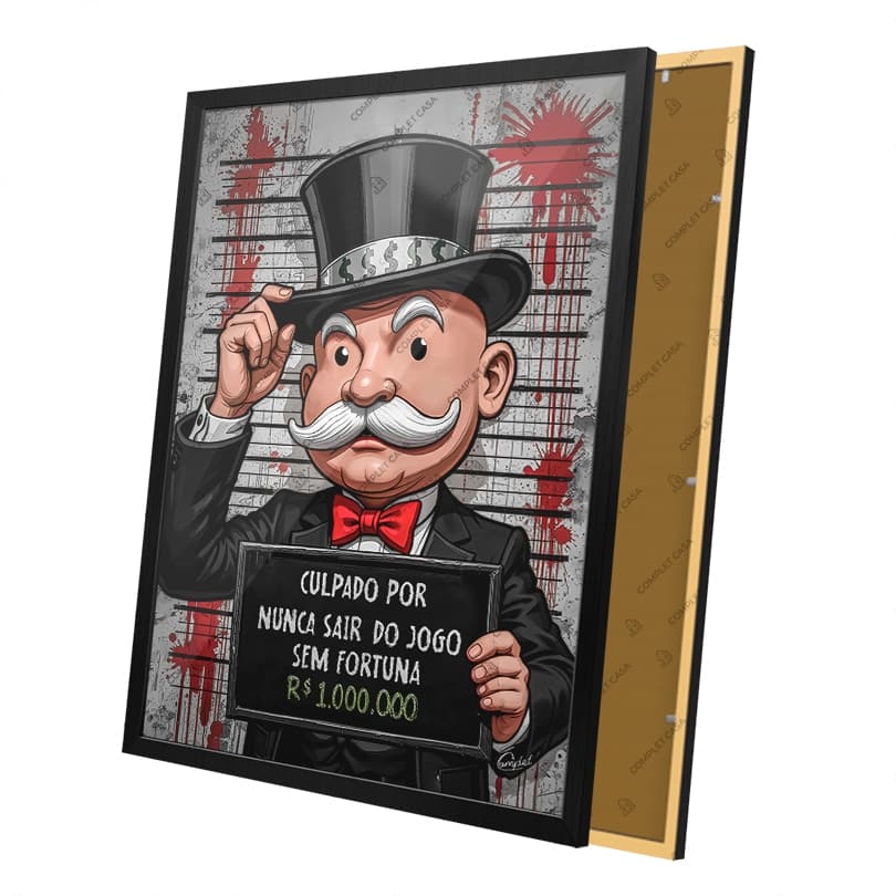 Quadro Motivacional Magnata de Cartola Culpado por Nunca Sair do Jogo Sem Fortuna Moldura e Vidro