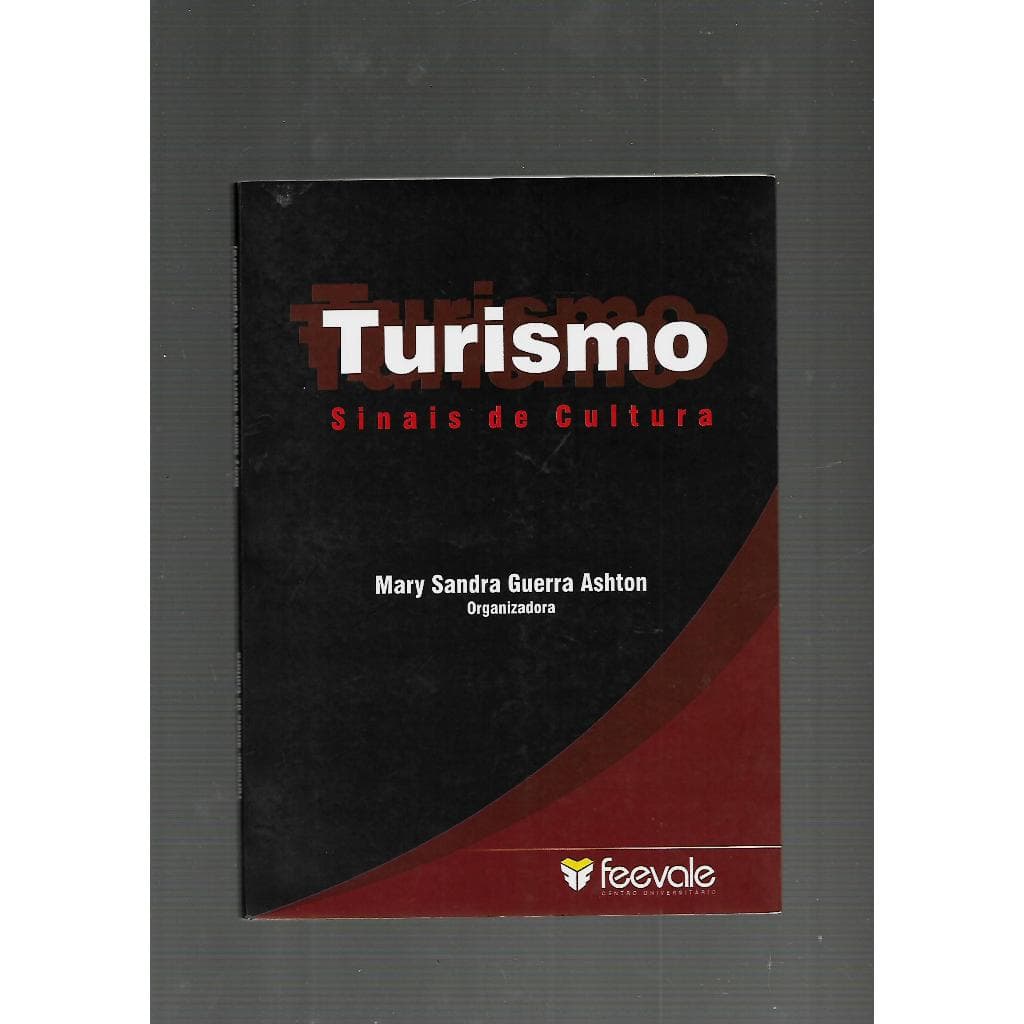 Turismo Sinais de Cultura/Mary Sandra Guerra Ashton(organizadora)