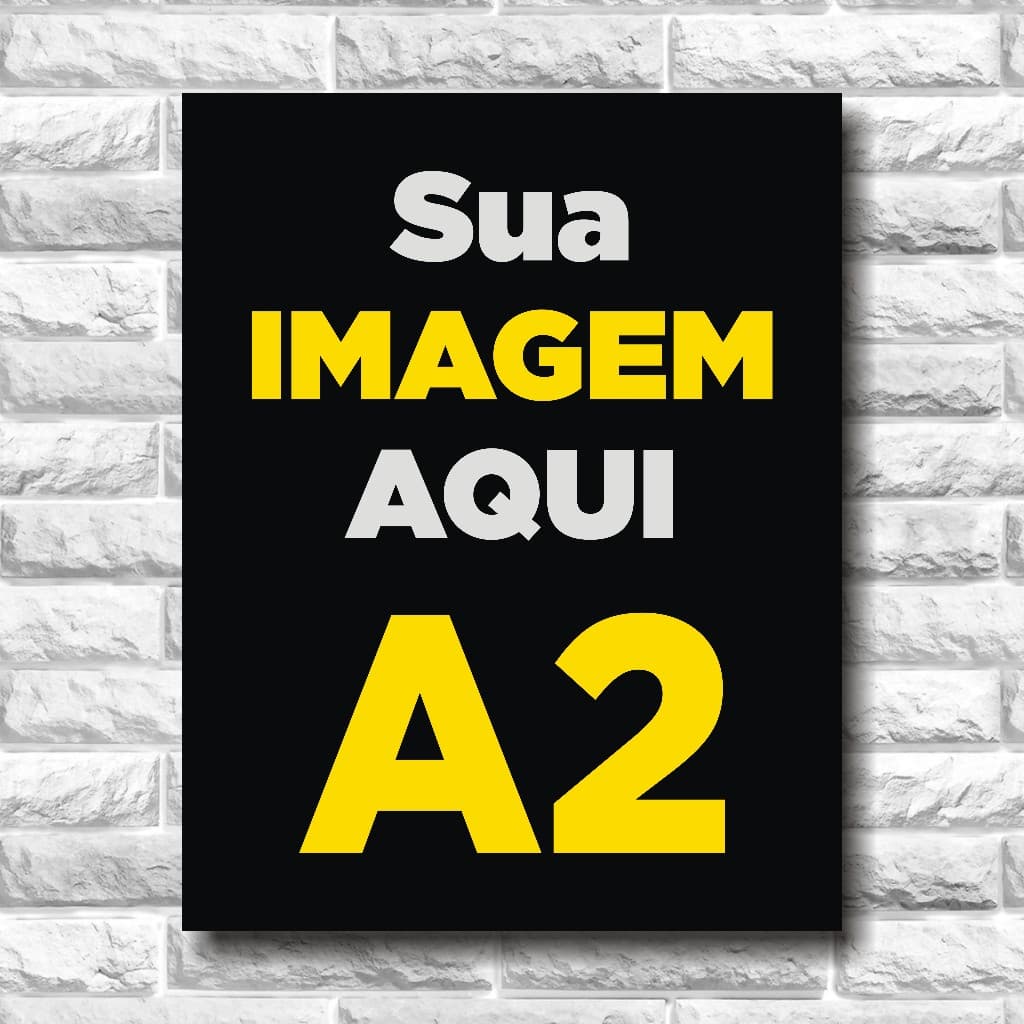Impressão Pôster Cartaz A2 - 60x42cm - Suas Artes Papel Fotográfico